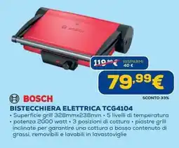Euronics BOSCH BISTECCHIERA ELETTRICA TCG4104 offerta