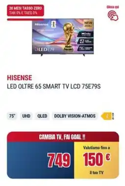 Trony HISENSE LED OLTRE 65 SMART TV LCD 75E79S offerta