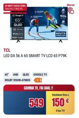Trony TCL LED DA 56 A 65 SMART TV LCD 65 P79K offerta