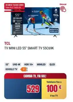 Trony TCL TV MINI LED 55" SMART TV 55C69K offerta