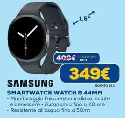 Euronics SAMSUNG SMARTWATCH WATCH 8 44MM offerta