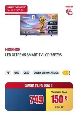 Trony HISENSE LED OLTRE 65 SMART TV LCD 75E79S offerta