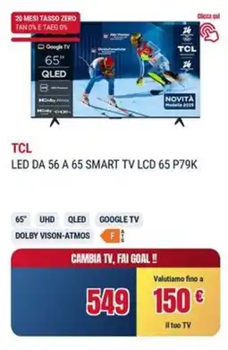 Trony TCL LED DA 56 A 65 SMART TV LCD 65 P79K offerta