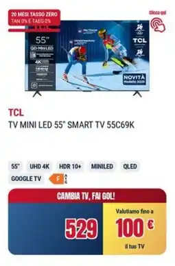 Trony TCL TV MINI LED 55" SMART TV 55C69K offerta