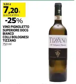 Coop VINO PIGNOLETTO SUPERIORE DOCG BIANCO COLLI BOLOGNESI TIZZANO offerta