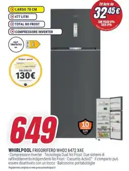 Trony WHIRLPOOL FRIGORIFERO WHD2 6472 X4E offerta