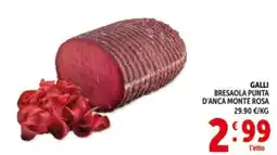 Deco Supermercati Galli bresaola punta d'anca monte rosa offerta