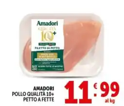Deco Supermercati Amadori pollo qualità 10+ petto a fette offerta