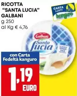 Kanguro Ricotta "santa lucia" GALBANI offerta