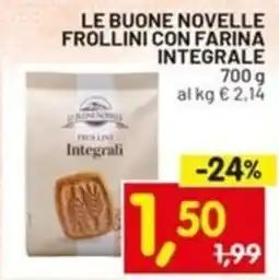 Centro Commerciale Discount Le buone novelle frollini con farina integrale offerta