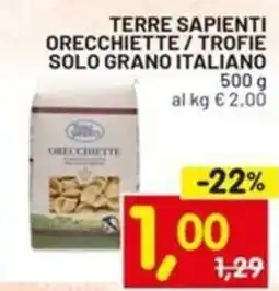 Centro Commerciale Discount Terre sapienti orecchiette/trofie solo grano italiano offerta