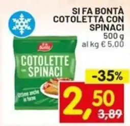 Centro Commerciale Discount Si fa bontà cotoletta con spinaci offerta