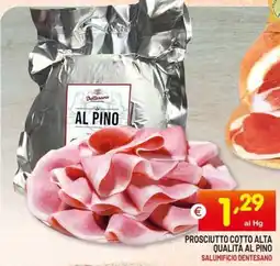 Centro Commerciale Discount Prosciutto cotto alta qualità al pino salumificio DENTESANO offerta