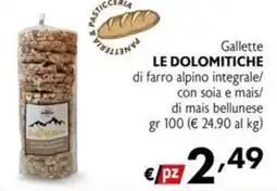 Maxi Supermercati Gallette LE DOLOMITICHE di farro alpino integrale/ con soia e mais/ di mais bellunese offerta