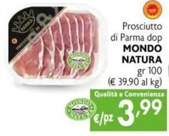 Maxi Supermercati Prosciutto di Parma dop MONDO NATURA offerta