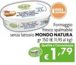 Maxi Supermercati Formaggio fresco spalmabile senza lattosio MONDO NATURA offerta