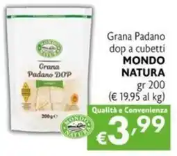 Maxi Supermercati Grana Padano dop a cubetti MONDO NATURA gr 200 offerta