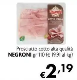 Maxi Supermercati Prosciutto cotto alta qualità NEGRONI offerta