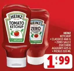 Deco Supermercati Heinz ketchup, classico, zero sale e zuccheri aggiunti, pickle offerta