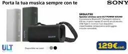Euronics SONY SRSULT30 Speaker wireless serie ULT Power Sound offerta