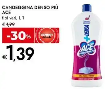Bennet Candeggina denso più ACE offerta