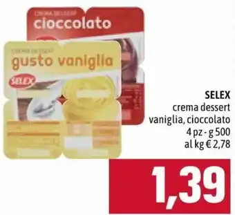 Famila Selex Crema Dessert Vaniglia, Cioccolato 4 pz - 500g offerta