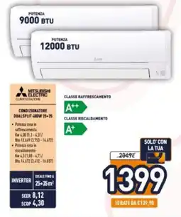 Unieuro MITSUBISHI ELECTRIC CONDIZIONATORE DUALSPLIT 400W 25+35 offerta