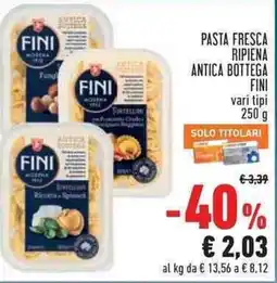 Conad Pasta fresca ripiena antica bottega FINI offerta