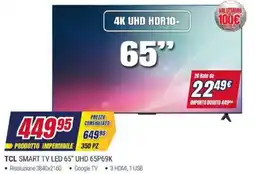 Trony TCL SMART TV LED 65" UHD 65P69K offerta