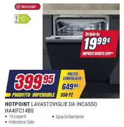 Trony HOTPOINT LAVASTOVIGLIE DA INCASSO HA4IFC14BS offerta