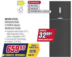 Trony WHIRLPOOL FRIGORIFERO 2 PORTE MAXI WHD26473X5E offerta