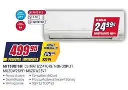Trony MITSUBISHI CLIMATIZZATORE MONOSPLIT MUZDW25VF+MSZDW25VF offerta