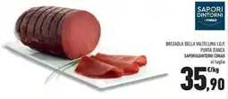 Conad Superstore Bresaola della valtellina i.g.p. punta d'anca SAPORI&DINTORNI CONAD offerta