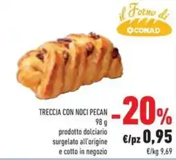 Conad Superstore Treccia con noci pecan offerta