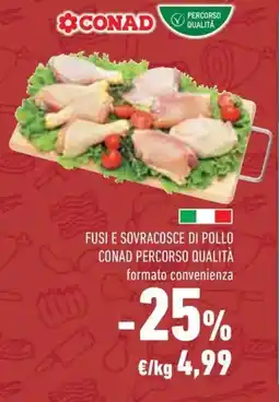 Conad Superstore Fusi e sovracosce di pollo CONAD PERCORSO QUALITÀ offerta