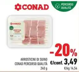 Conad Superstore Arrosticini di suino CONAD PERCORSO QUALITÀ offerta