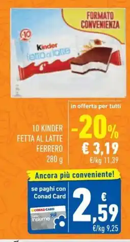 Conad Superstore 10 kinder fetta al latte FERRERO offerta