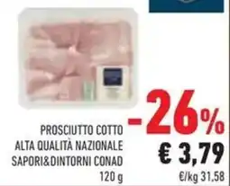 Conad Superstore Prosciutto cotto alta qualità nazionale SAPORI&DINTORNI CONAD offerta