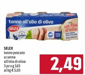 Famila Selex Tonno Pescato a Canna All'olio di Oliva 3 pz x 165g offerta
