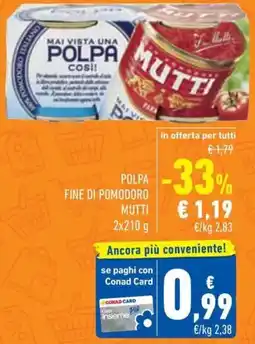 Conad Superstore Polpa fine di pomodoro MUTTI offerta