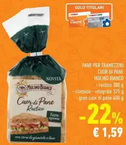 Conad Superstore Pane per tramezzini cuor di pane MULINO BIANCO offerta