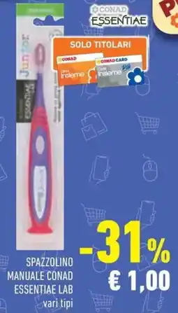 Conad Superstore Spazzolino manuale CONAD ESSENTIAE LAB offerta
