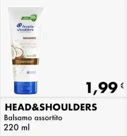 Iper Tosano HEAD&SHOULDERS Balsamo offerta