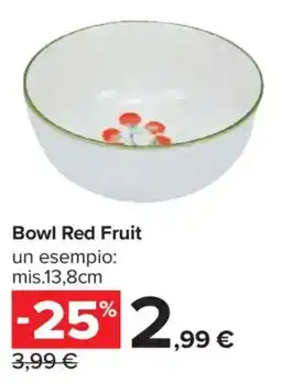 Carrefour Bowl Red Fruit offerta