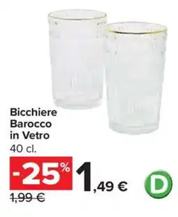 Carrefour Bicchiere Barocco in Vetro offerta