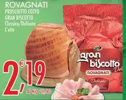 Crai Rovagnati prosciutto cotto gran biscotto classico/delicato offerta