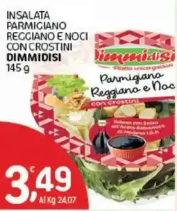 Crai Insalata parmigiano reggiano e noci con crostini DIMMIDISI offerta