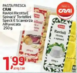 Crai Pasta fresca crai ravioli ricotta e spinaci tortellini speck e scamorza affumicata offerta