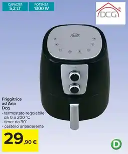 Carrefour Friggitrice ad Aria Dcg offerta