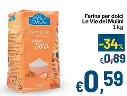 Qui Discount Farina per dolci Le Vie dei Mulini offerta